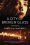 [Hannah Vogel 04] • A City of Broken Glass